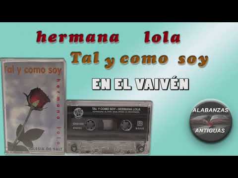 hermana lola | EN EL VAIVEN | alabanzas antiguas
