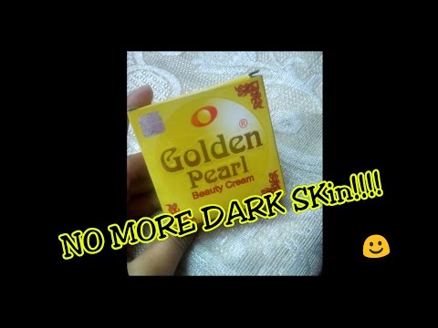 SAy Bye bye to DARk Skin!!(GOLDEN PEARL)