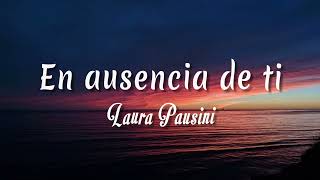 Laura Pausini - En ausencia de ti ( Letra + vietsub )