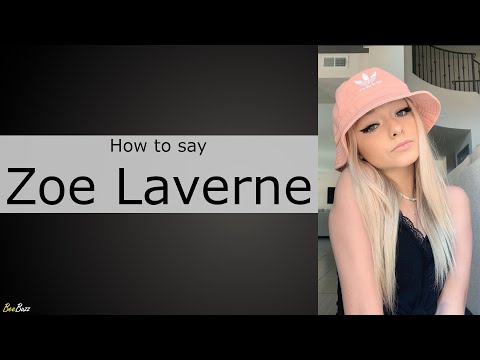 How to Pronounce Zoe Laverne