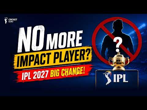 IPL 2027 SHOCK! Is the Impact Player Rule Coming to an End?