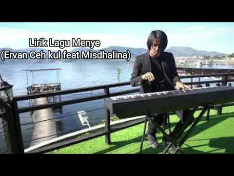 (Lyric Music) Menye - Ervan Ceh Kul Feat Misdhalina
