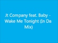 JT Company feat. Baby - Wake Me Tonight (In Da ...