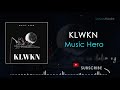 KLWKN | MUSIC HERO - LYRICS