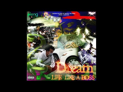 “ Dream life like a boss “ Young $pider Ft. @BustaBlades ( Prod.@kh3mjeang808 )