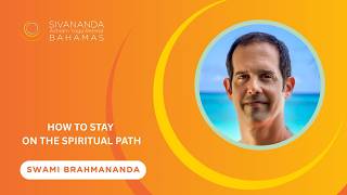 How to Stay on the Spiritual Path | Part 2 | Swami Brahmananda