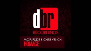MC Flipside & Chris Vench - Homage (Original Mix)