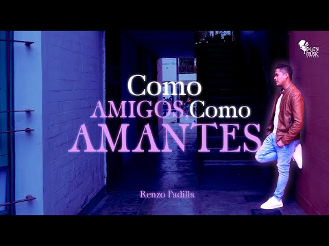 Como amigos, como amantes - Renzo Padilla  (Video Oficial)