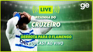 AO VIVO! GE CRUZEIRO ANALISA DUELO CONTRA O FLAMENGO PELO BRASILEIRÃO #podcast | ge.globo