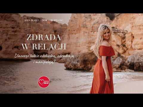 Dlaczego ludzie odchodza, zdradzaja i manipulują?