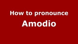 How to pronounce Amodio