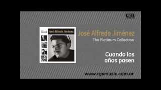 José Alfredo Jiménez - Cuando los años pasen