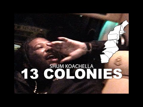 Shum Koachella "13 Colonies" (Official Music Video) | @TheUrbanAnatomy