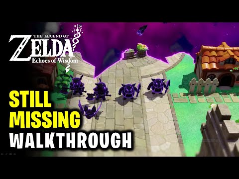 Still Missing - Full Quest Walkthrough | Legend of Zelda Echoes of Wisdom