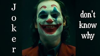 Joker | Don't Know Why