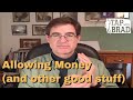 Allowing Money (and other good stuff) - Tapping with Brad Yates