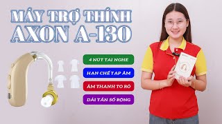 Video hướng dẫn sử dụng máy trợ thính không dây pin sạc Axon A-130