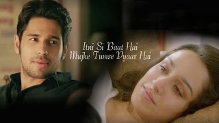 Itni Si Baat Hain - Sidharth Malhotra &amp; Shraddha Kapoor Forever | Arijit Singh