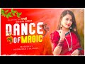 Dance Of Magic Dashami Special Puja Dance Dj Suman Raj Tapori Dance Mix 2023 Viral Music