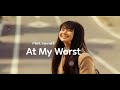 Pink Sweat$ - At My Worst lyrics 1hour (한글/가사/해석)Movie : 너에게 닿기를 , From Me to You