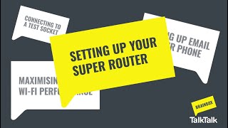 Set up your TalkTalk Super Router