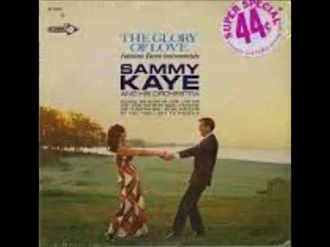 Sammy Kaye -  Glory of love - 1967 Stereo Full Album