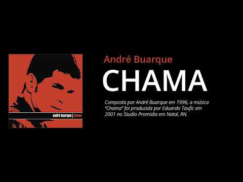 Chama - André Buarque