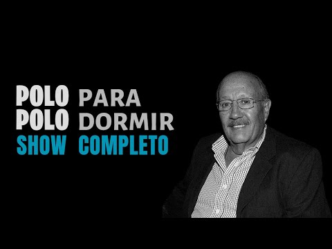 Polo Polo | Show Completo | Para dormir