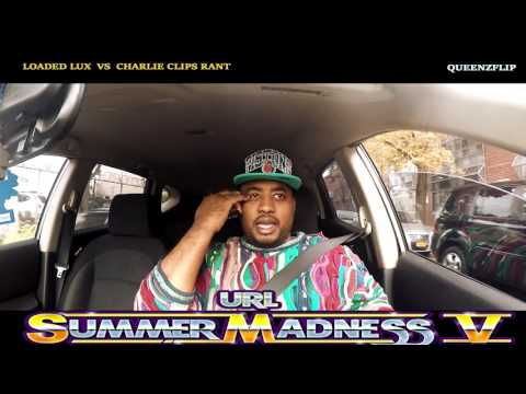 QUEENZFLIP - LOADED LUX VS CHARLIE CLIPS RANT