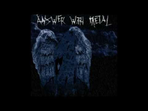 Answer With Metal - Self Titled - Full Album