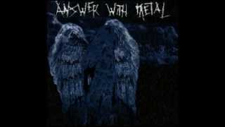 Answer With Metal - Self Titled - Full Album