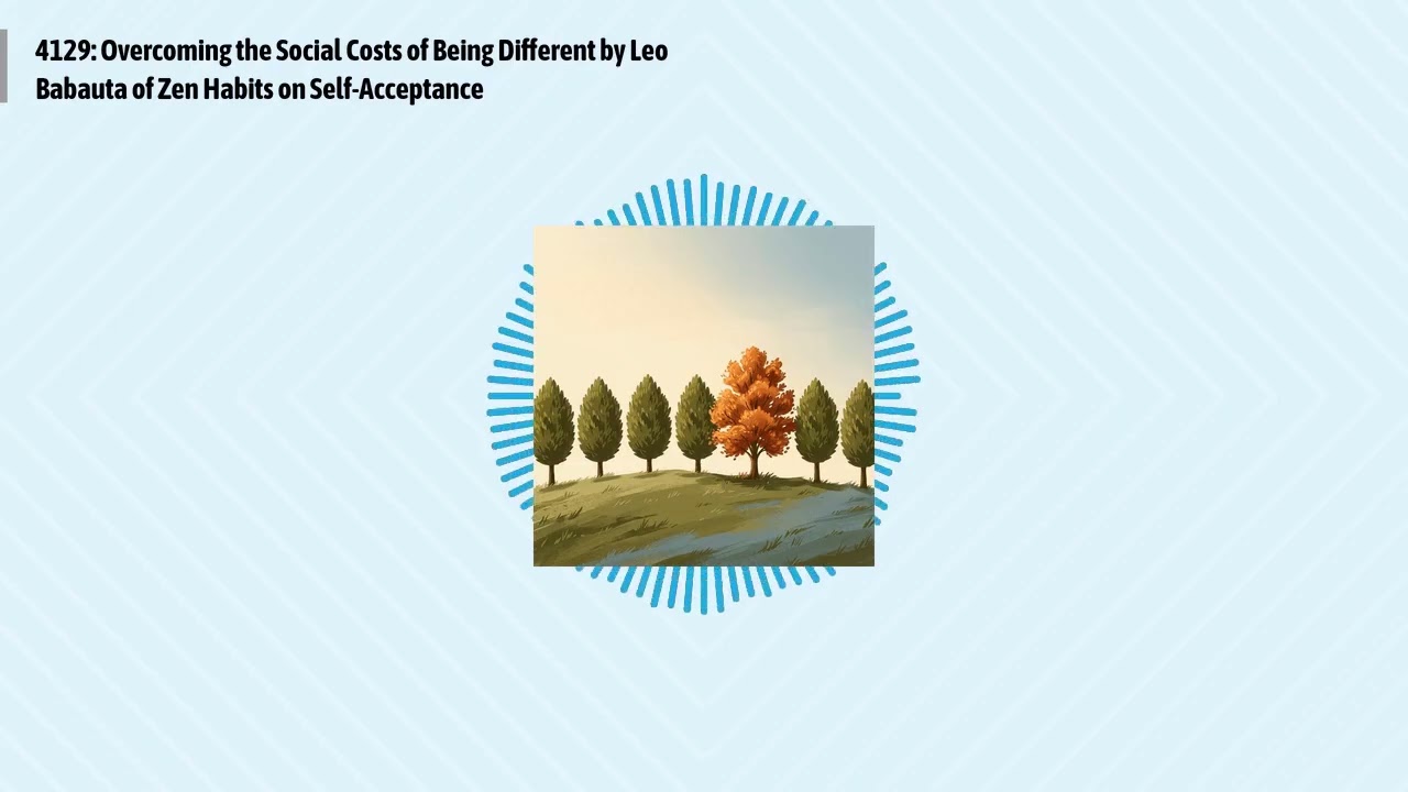 4129: Overcoming the Social Costs of Being Different by Leo Babauta of Zen Habits on...