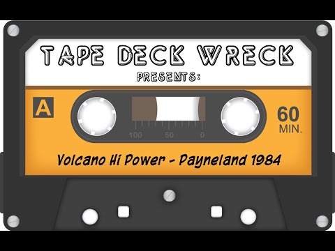 Volcano Hi Power - Payneland 1984