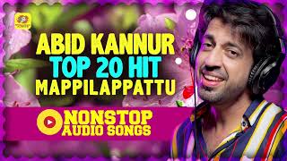 Abid Kannur Top 20 Hit Nonstop Mappilappattu  Audi