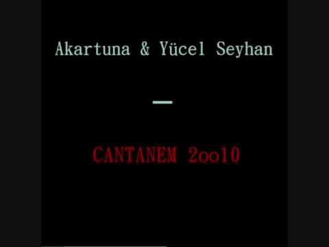 AKARTUNA & Yücel Seyhan - Cantanem 2o1o NEW