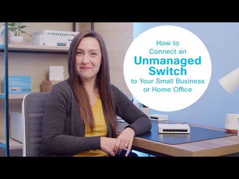 How to Connect an Unmanaged Switch to Your Small Business or Home Office Network