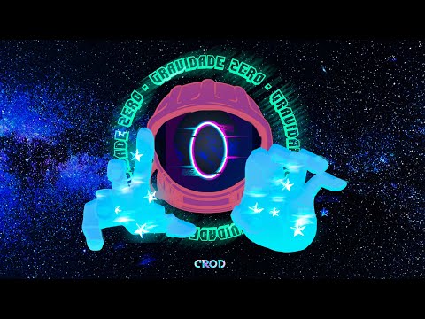 Gravidade Zero - Crod (Prod.Meucci)