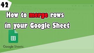 Download the video "How to merge rows in your Google sheets (EP 42)"