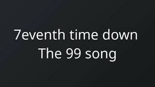 7eventh time down The 99 song