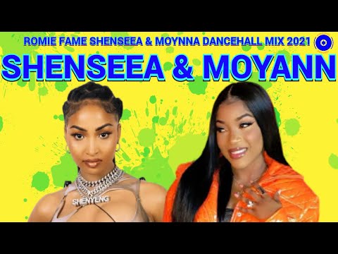 SHENSEEA/MOYANN DANCEHALL MIX 2021