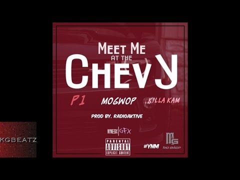 Mo Gwop ft. Panda, Killa Kam - Meet Me At The Chevy [Prod. By  DJ RadioAktive] [New 2015]