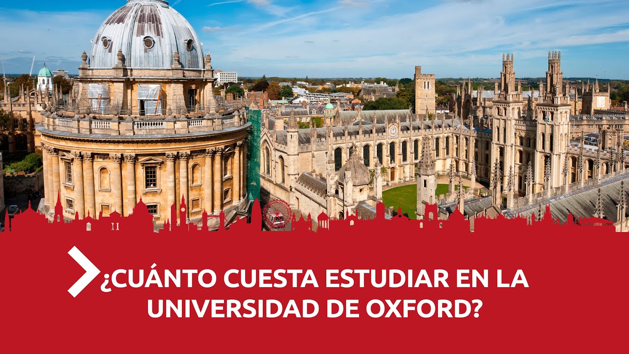 ¿Cuánto cuesta estudiar en la Universidad de Oxford? | Te lo Cuento de Camino