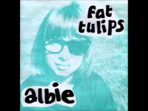Fat Tulips - Albie