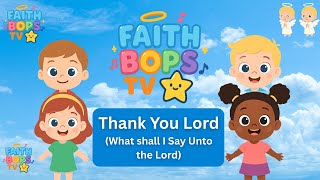 Download lagu Thank You Lord (All I have to say Is thank You Lord) 🎶 | Kids Worship Song | Faith Bops TV mp3