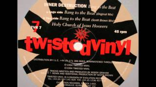 Inner destruction - Bang to the beat (Original mix)