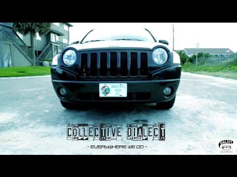 Collective Dialect - Everywhere We Go (Official Video)
