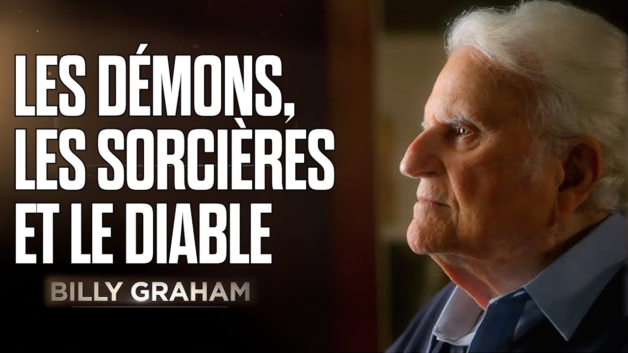 Les démons les sorcières et le diable | Le sermon puissant de Billy Graham