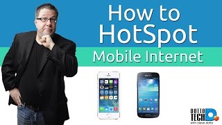 Hotspot - Using Your Phone for Mobile Internet Access