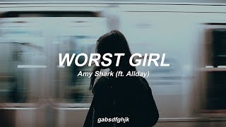 Worst Girl by Amy Shark (ft. Allday) // Sub. Español