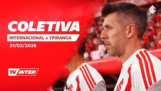 Entrevista coletiva | Internacional x Ypiranga